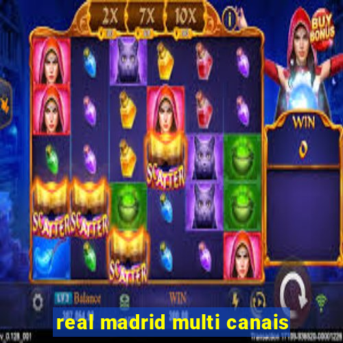 real madrid multi canais